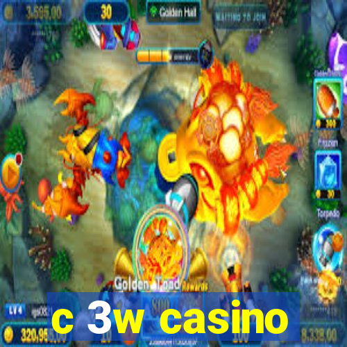 c 3w casino